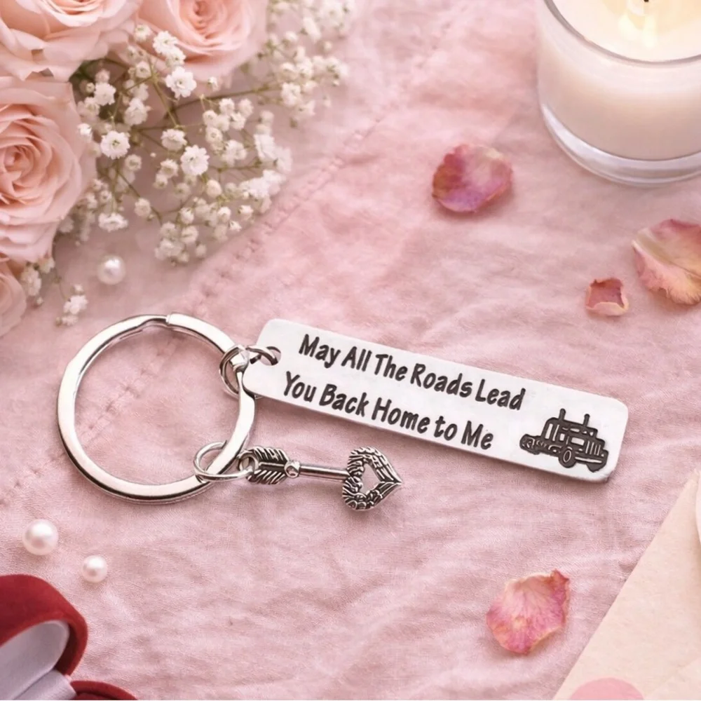 Keychain – “May All The Roads Lead You Back Home to Me” – Truck Driver Gift